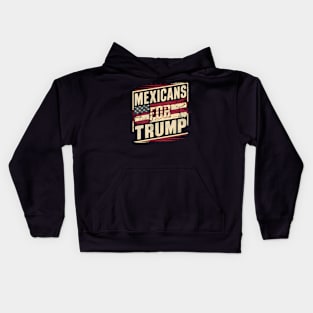 Mexicans For Trump Election America Kids Hoodie